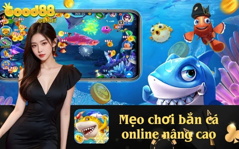 Mẹo chơi bắn cá online nâng cao